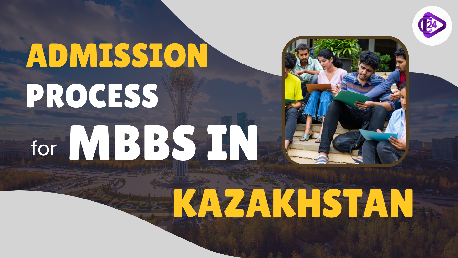 Admission Process for MBBS in Kazakhstan 2025: Eligibility, NEET Score, Top Universities