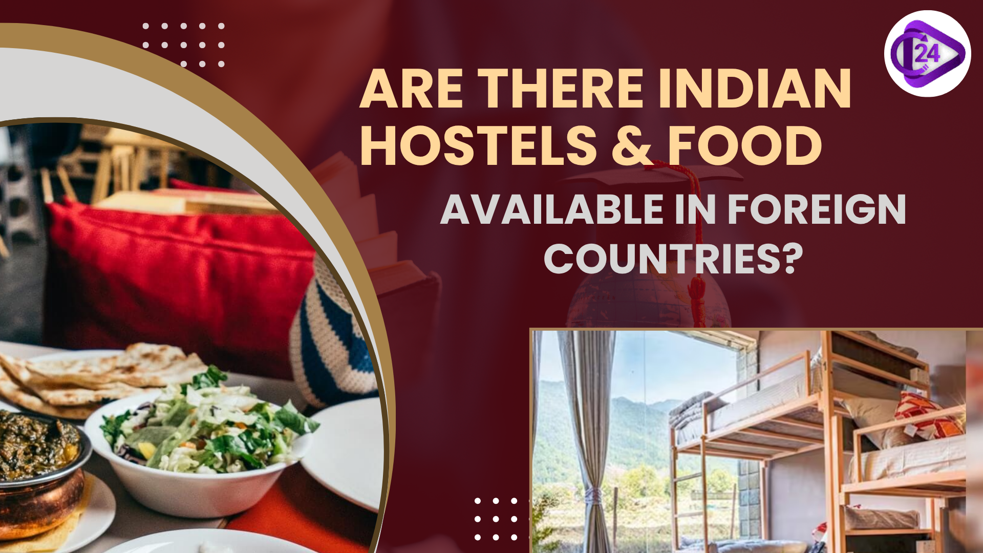 Are There Indian Hostels & Food Available in Foreign Countries?