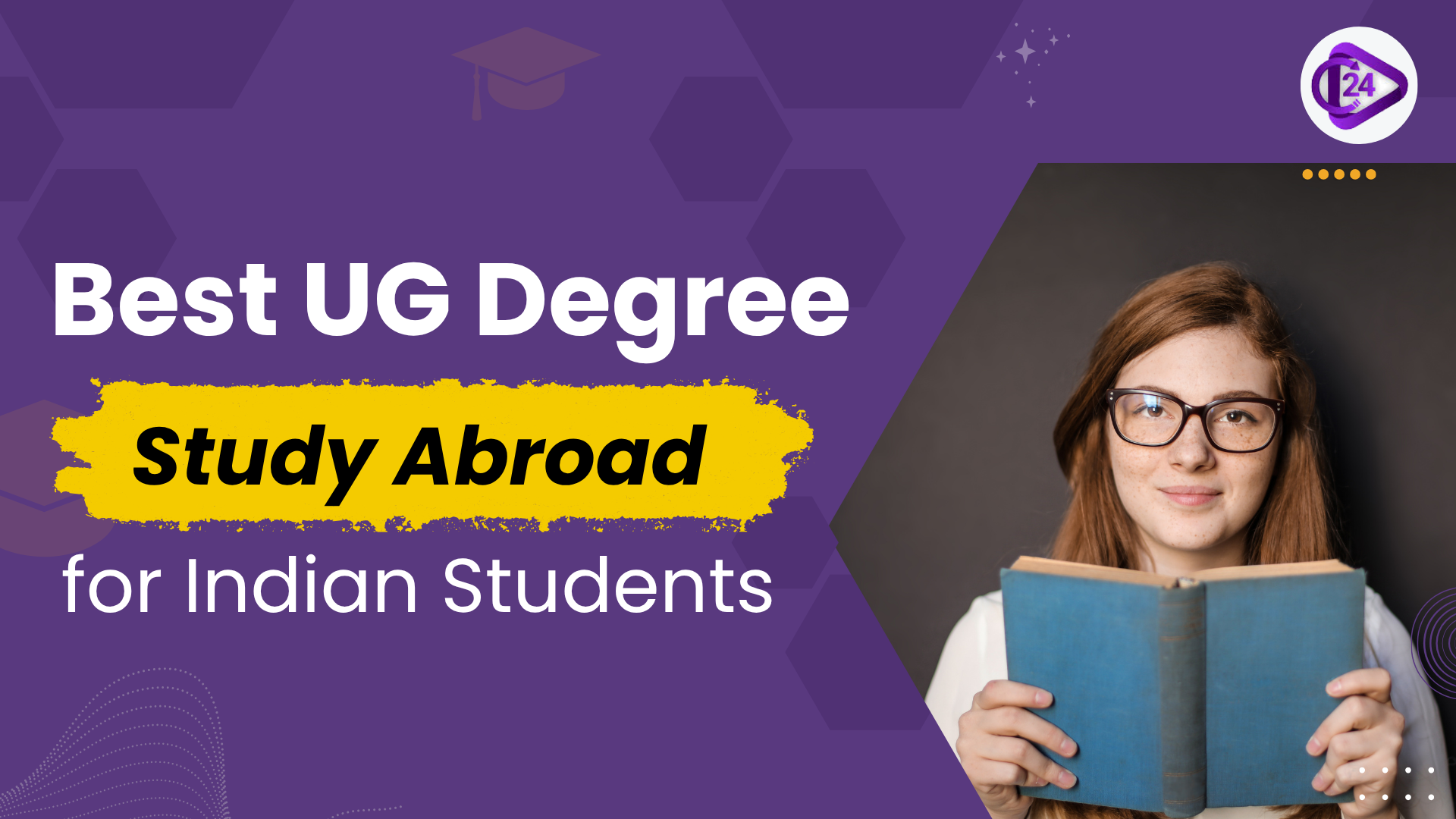Best UG Degree Study Abroad for Indian Students 2025 List