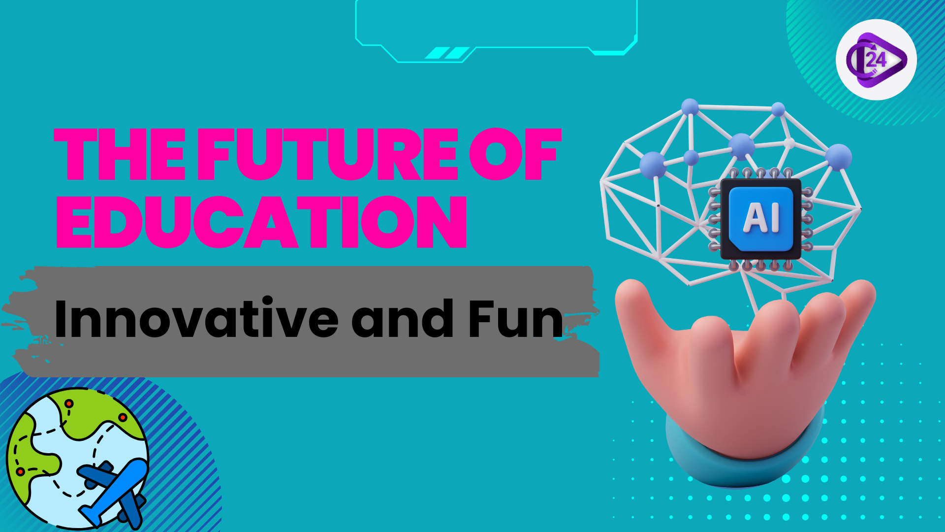 THE FUTURE OF EDUCATION : Innovative and Fun