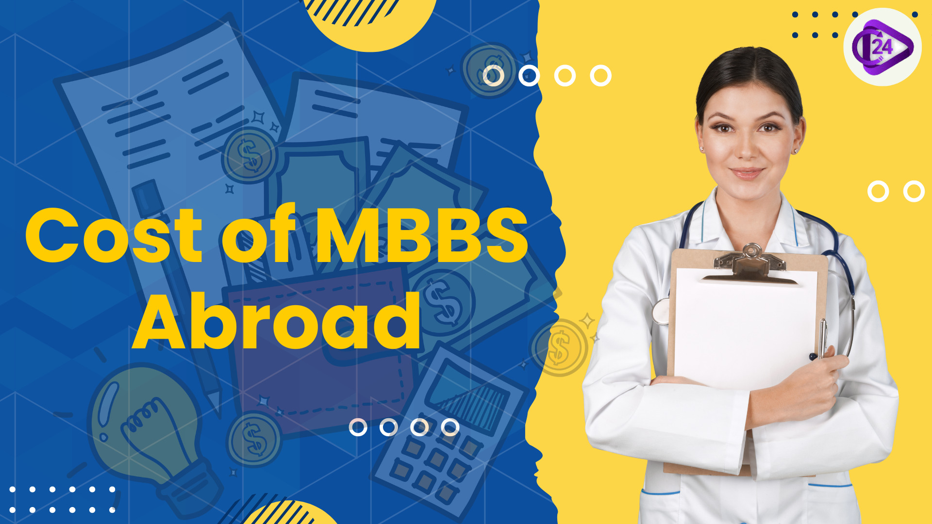 Cost of MBBS Abroad 2025 – Fee Structure, Cheapest Countries, MBBS Without NEET Cost of MBBS Abroad