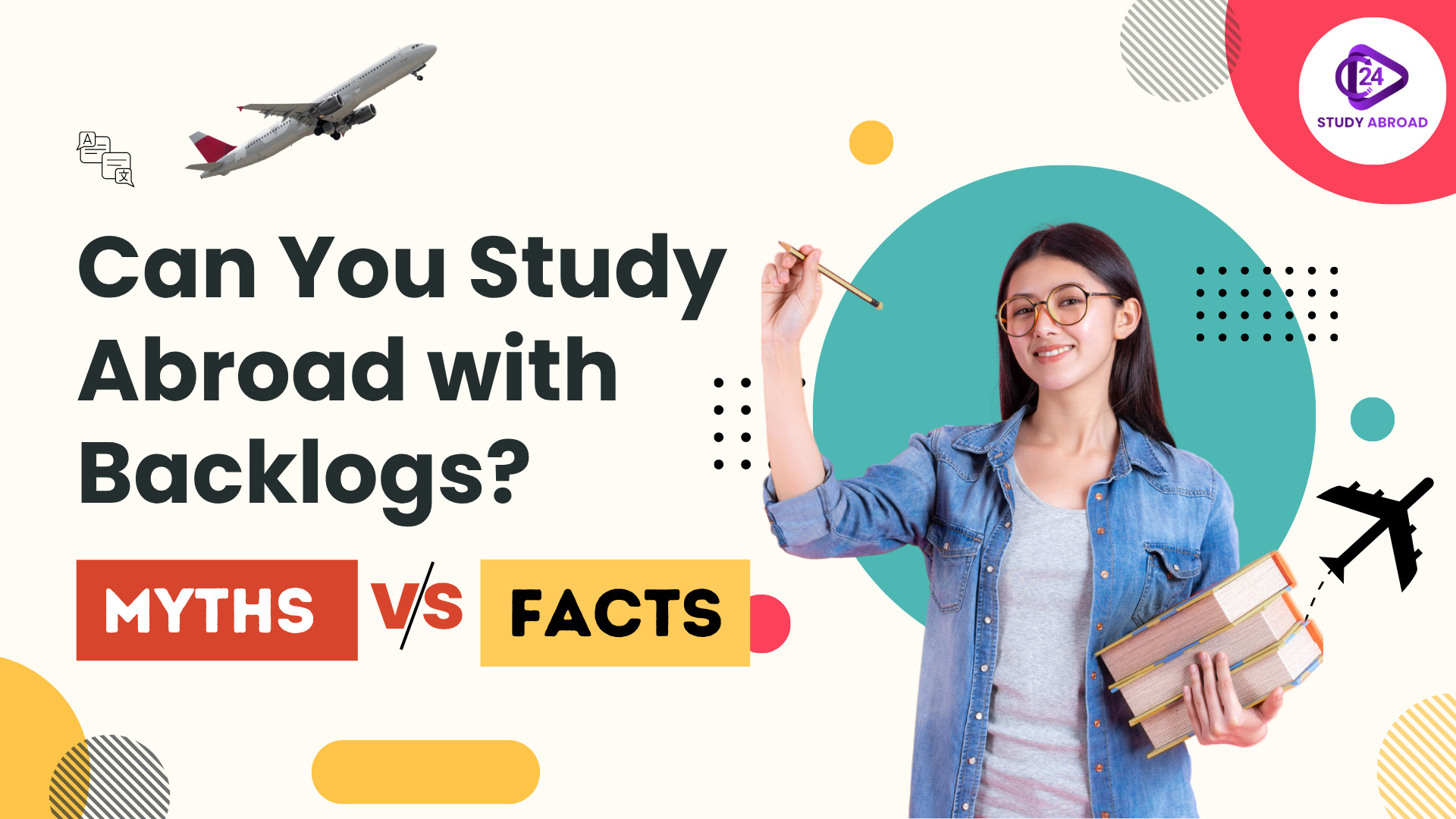 Can You Study Abroad with Backlogs? Myths vs Facts Can You Study Abroad with Backlogs