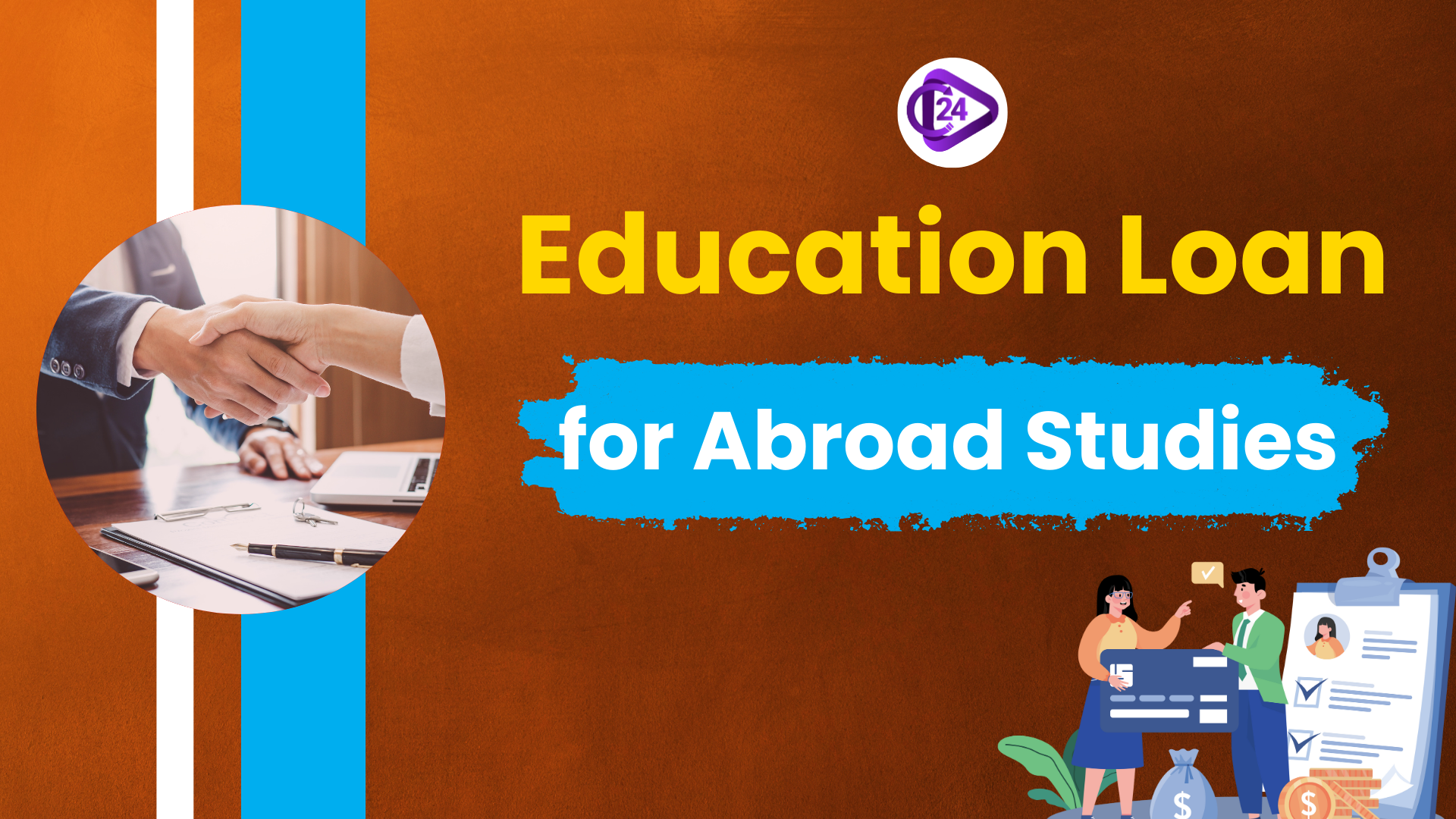 Education Loan for Abroad Studies 2025: Process, Type, Interest Rate Education-Loan-for-Abroad-Studies